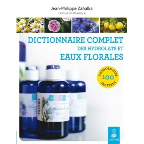 Complete dictionary of hydrolates and floral waters